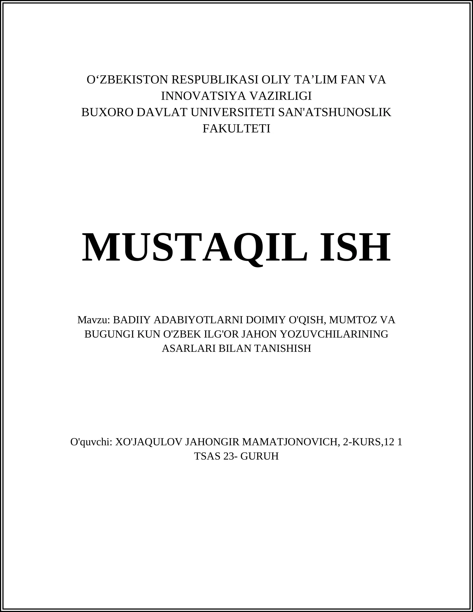 Badiiy adabiyotlarni doimiy o'qish va jahon yozuvchilari asarlari bilan tanishish (Mustaqil ish)