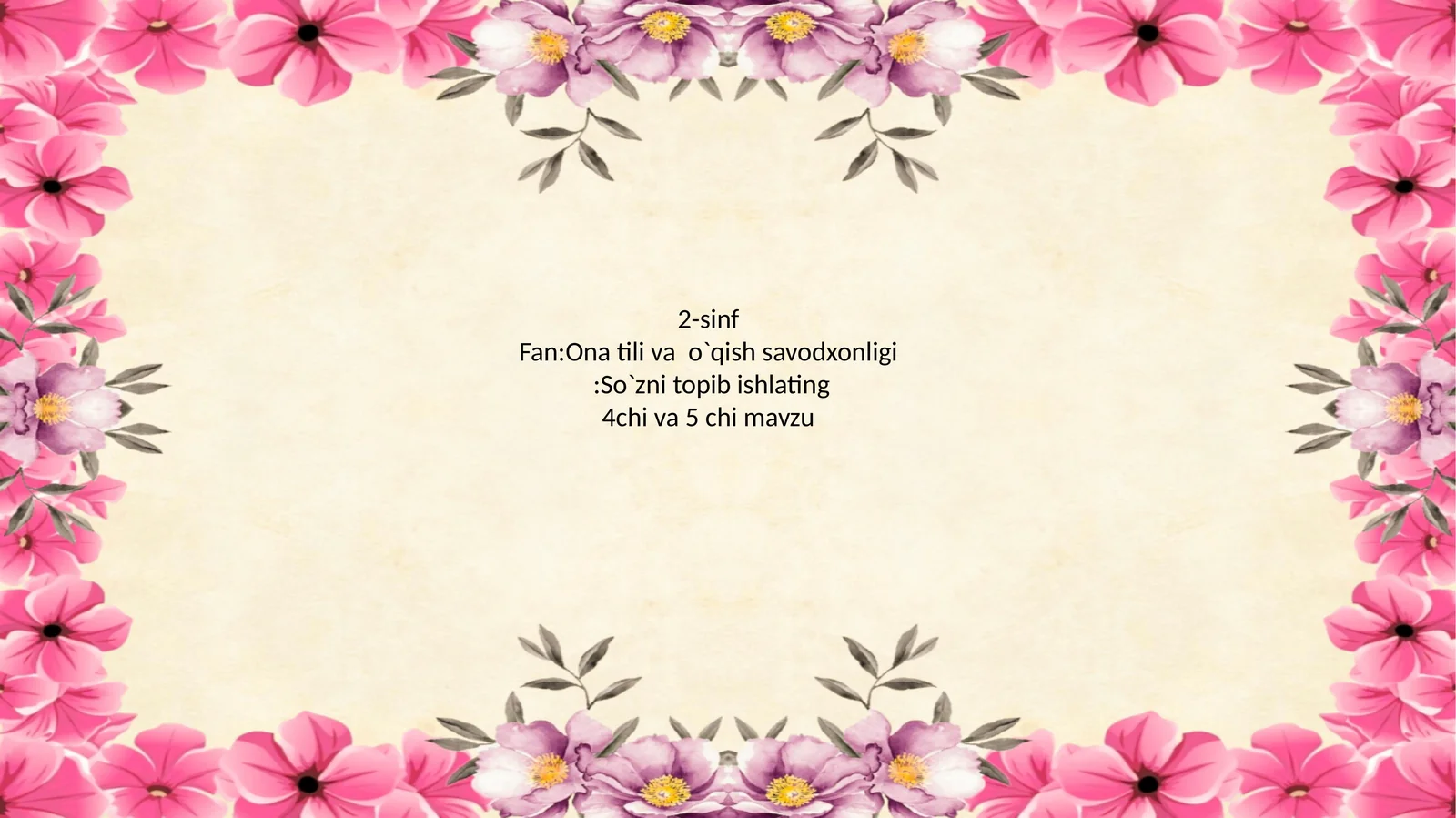Ona tili va o`qish savodxonligi:So`zni topib ishlating