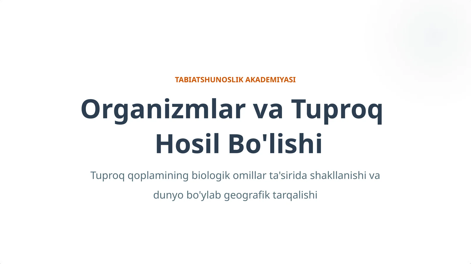 Organizmlar va Tuproq hosil bo'lishi