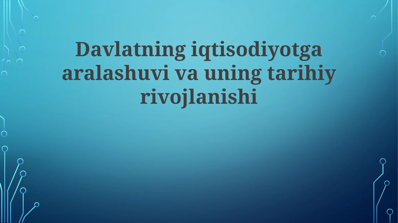 Davlatning iqtisodiyotga aralashuvi va uning tarixiy rivojlanishi