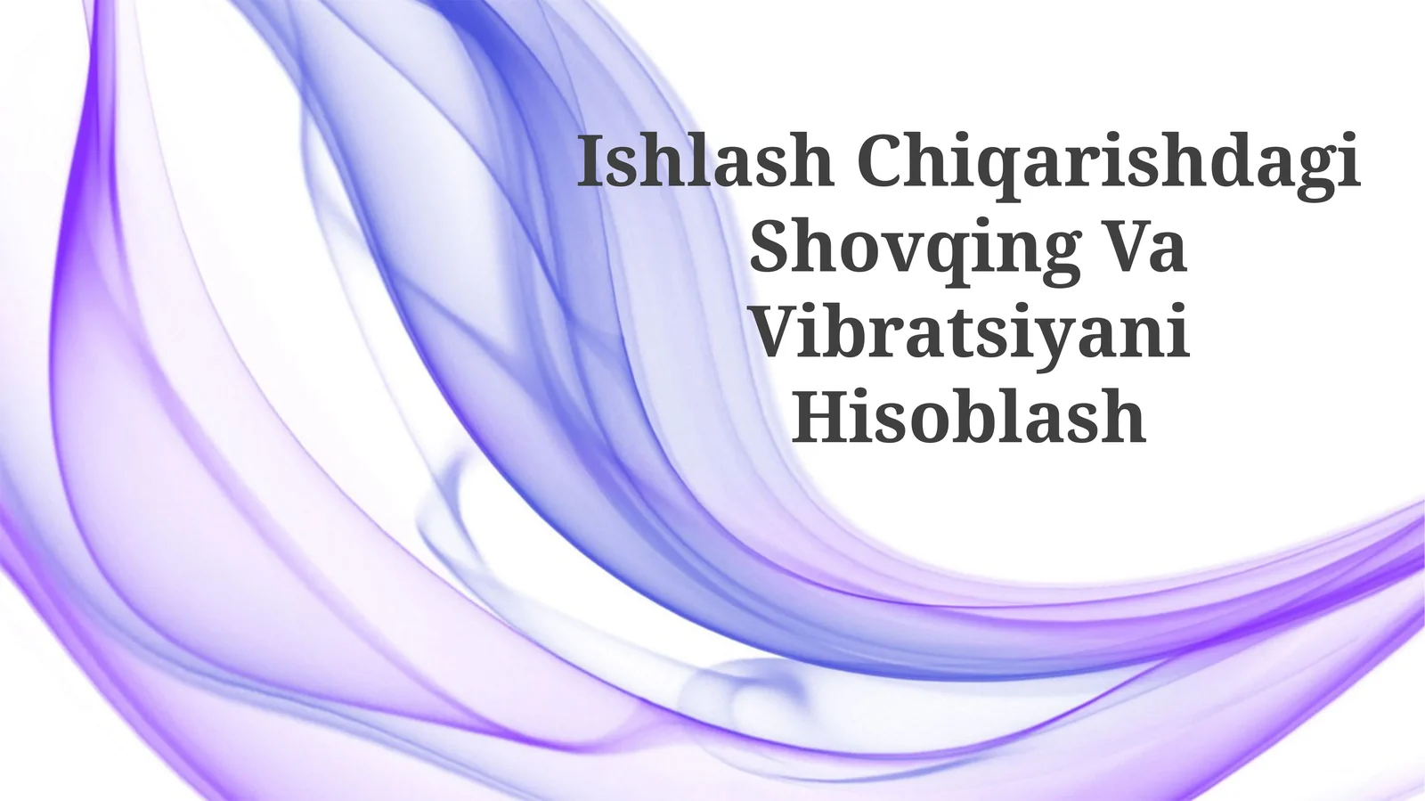 Ishlash Chiqarishdagi Shovqing Va Vibratsiyani Hisoblash