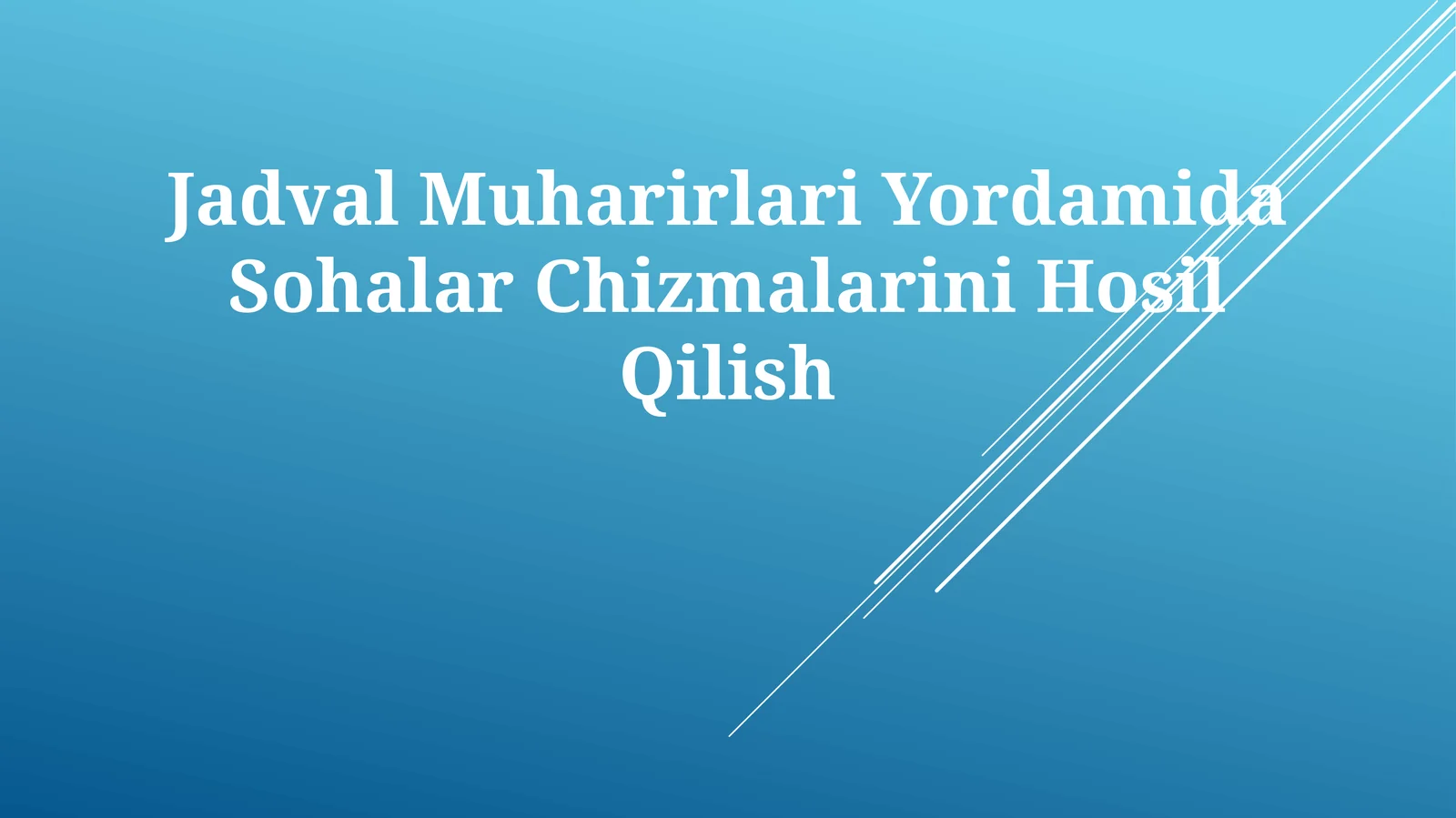 Jadval Muharirlari Yordamida Sohalar Chizmalarini Hosil Qilish