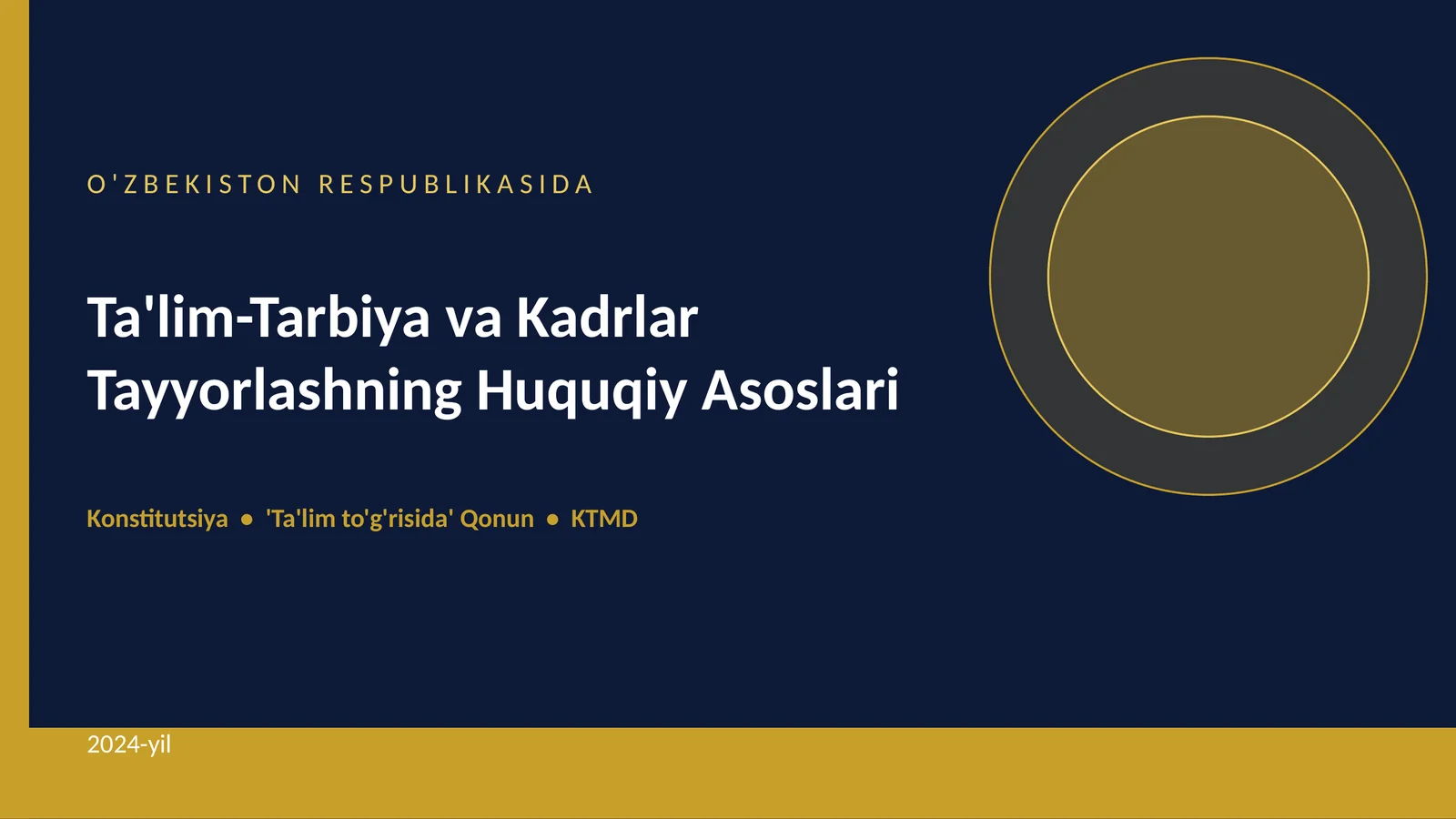 Taʼlim-tarbiya va kadrlarni tayyorlashning huquqiy asoslari