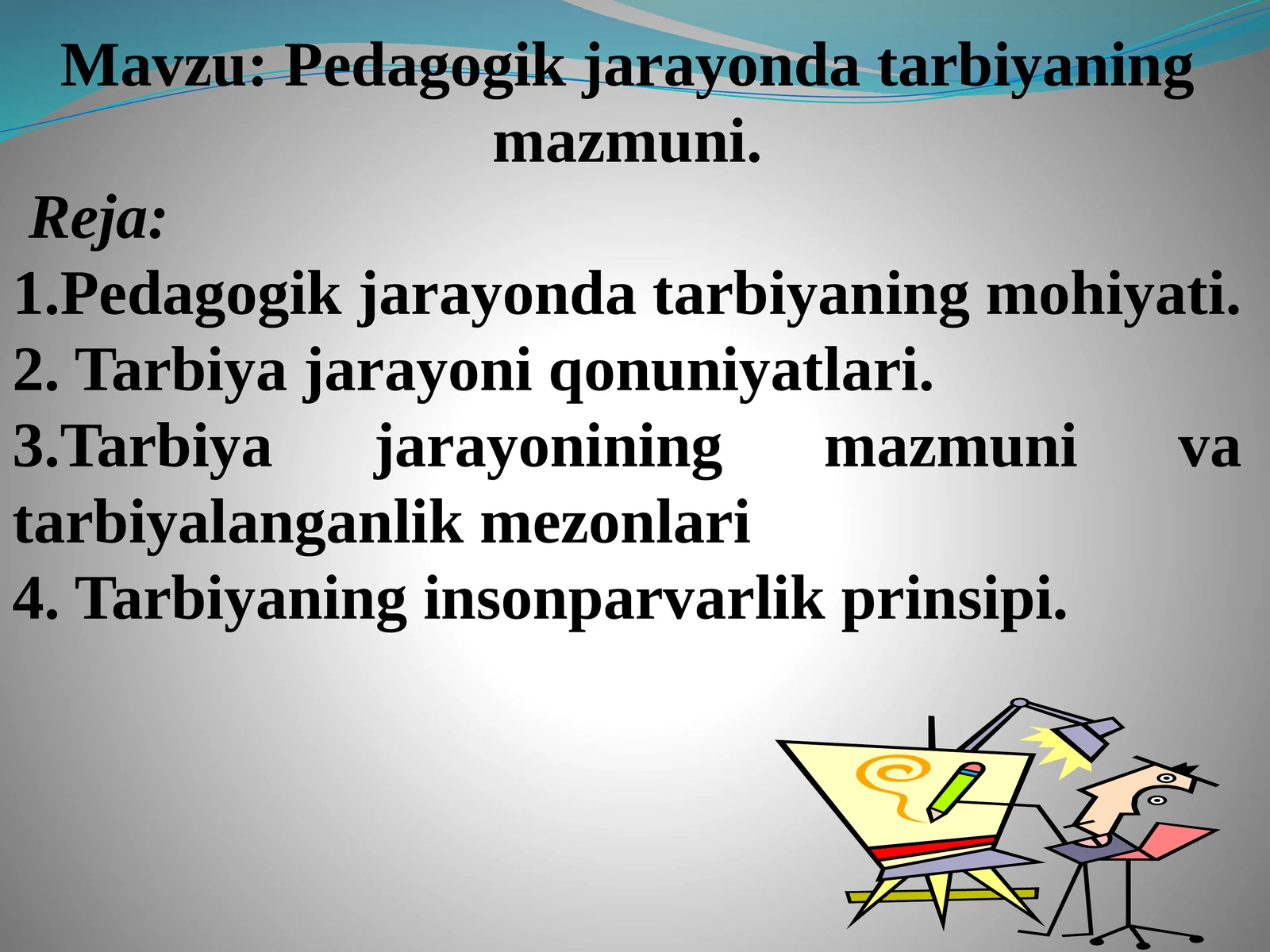 Pedagogik jarayonda tarbiyaning mazmuni