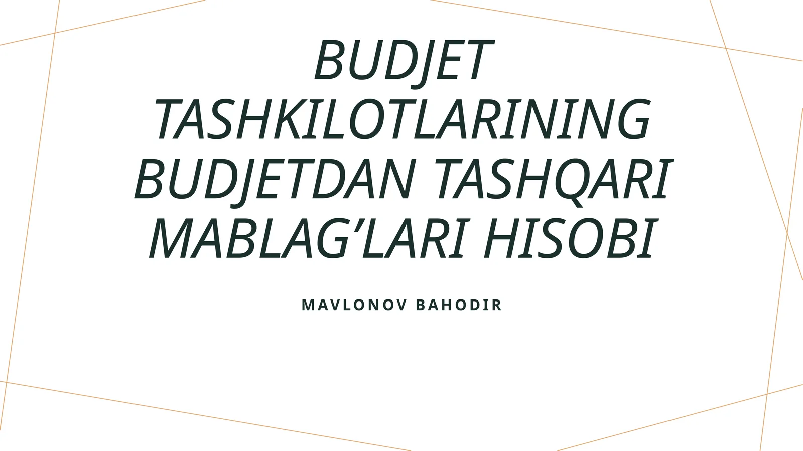Budjet tashkilotlarining budjetdan tashqari mablag’lari hisobi