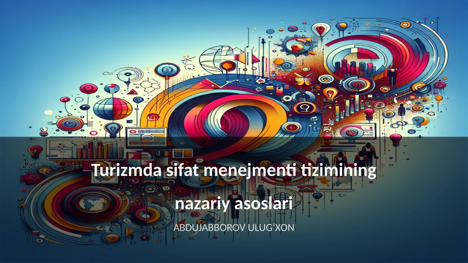 Turizmda sifat menejmenti tizimining nazariy asoslari