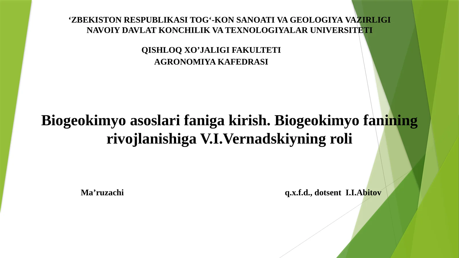 Biogeokimyo asoslari faniga kirish. Biogeokimyo fanining rivojlanishiga V.I.Vernadskiyning roli