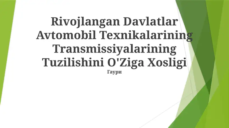 Rivojlangan Davlatlar Avtomobil Texnikalarining Transmissiyalarining Tuzilishini O'Ziga Xosligi
