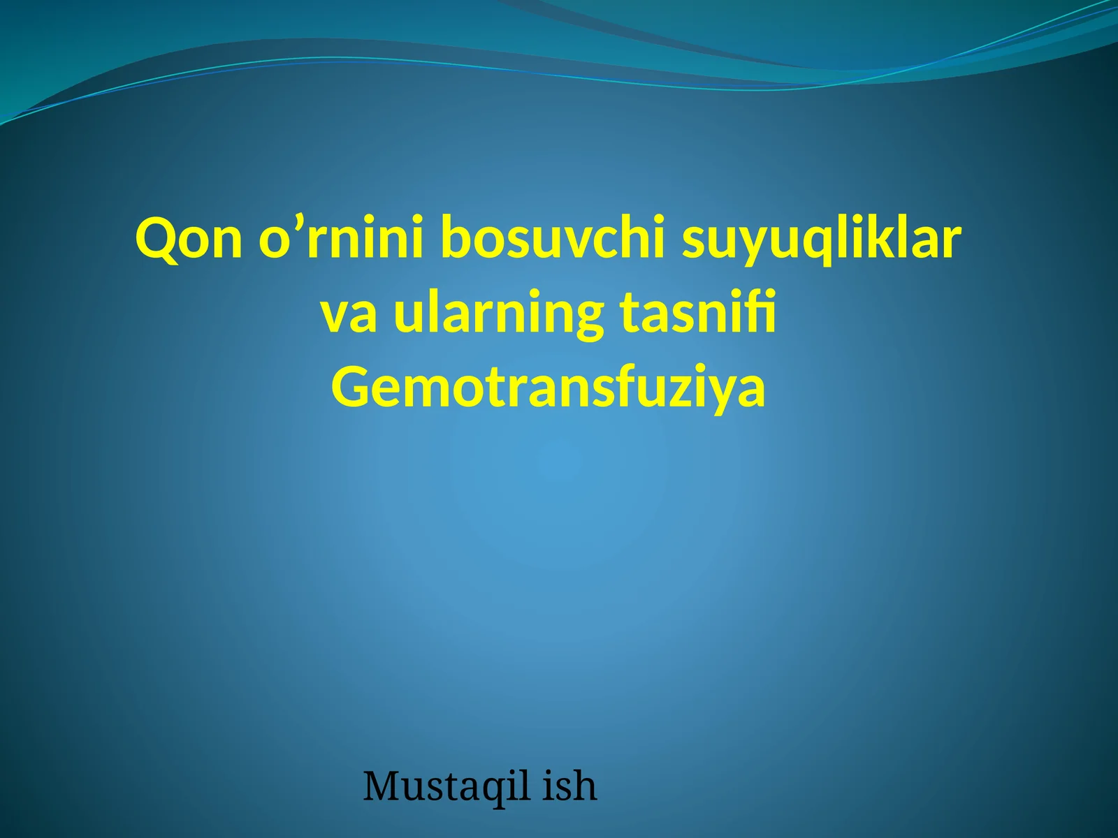 Qon o’rnini bosuvchi suyuqliklar va ularning tasnifi