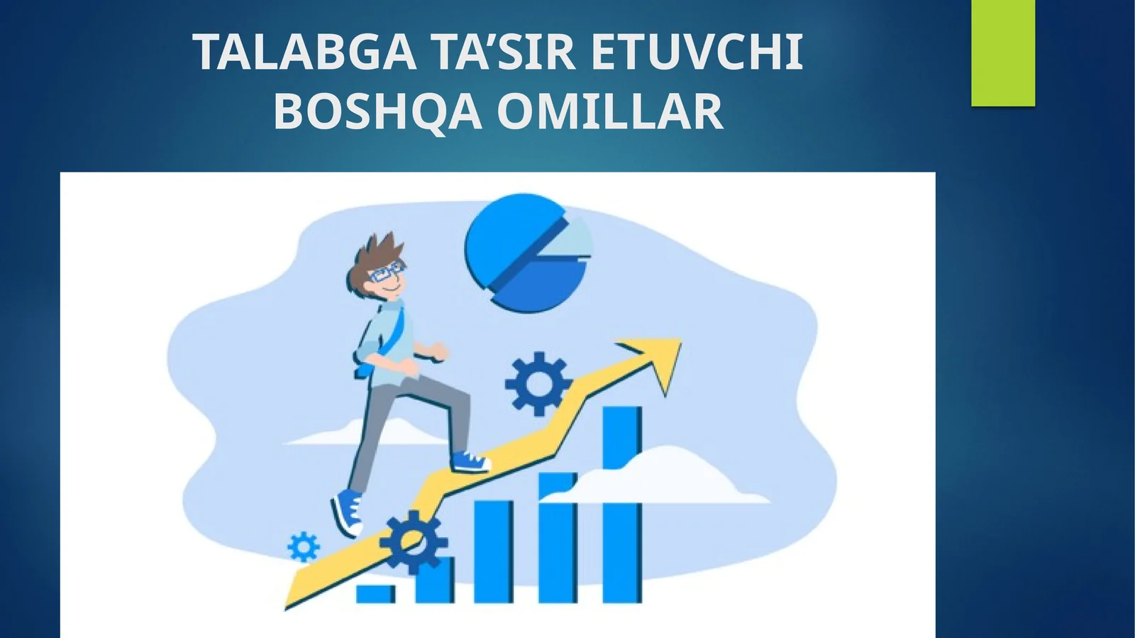 TALABGA TA’SIR ETUVCHI BOSHQA OMILLAR