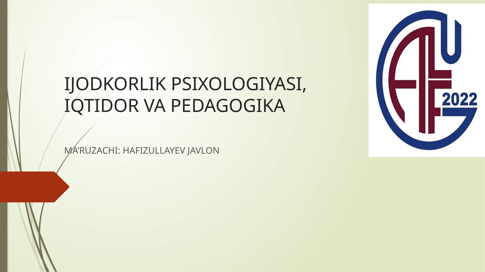 IJODKORLIK PSIXOLOGIYASI, IQTIDOR VA PEDAGOGIKA
