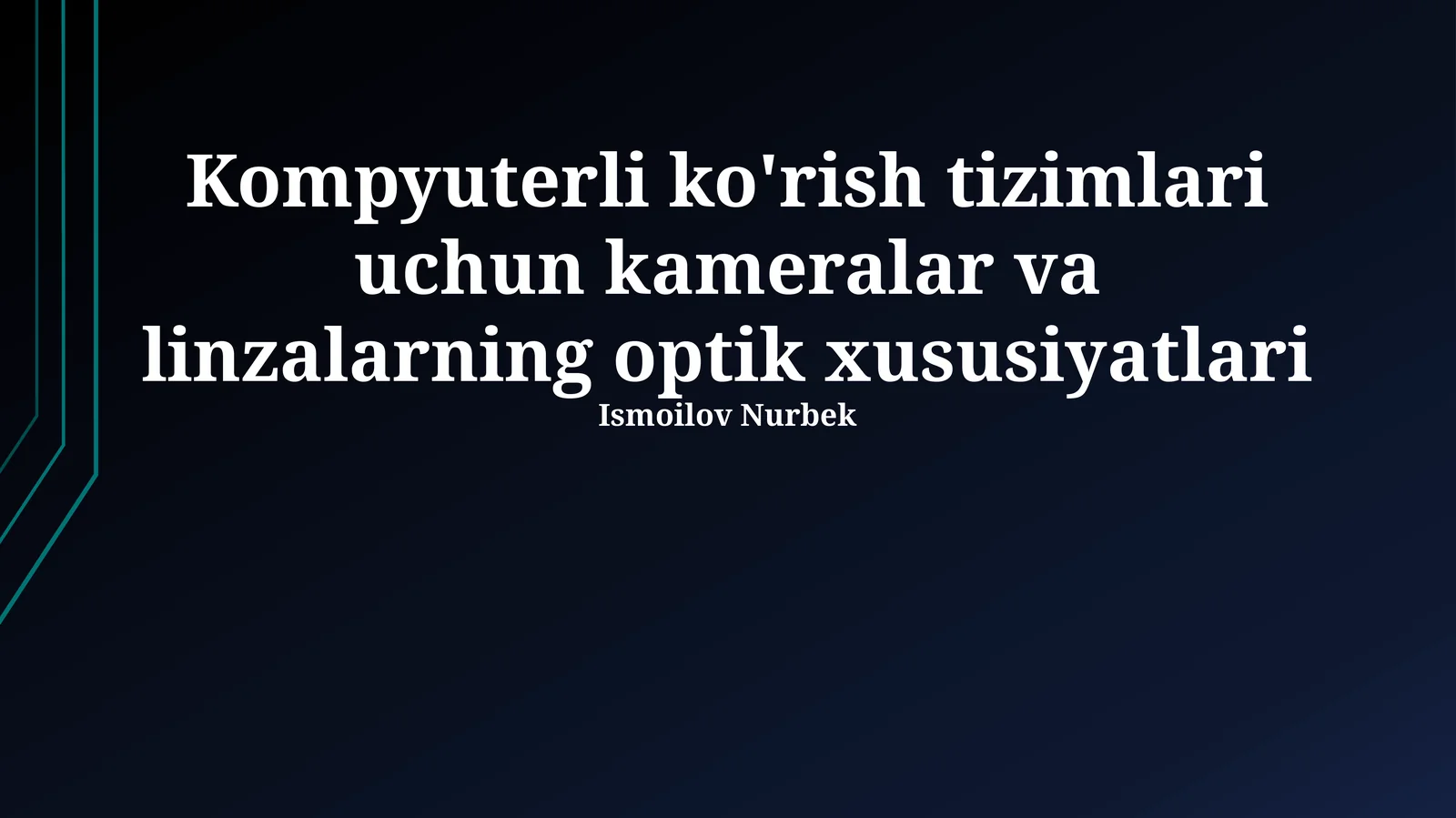 Kompyuterli ko'rish tizimlari uchun kameralar va linzalarning optik xususiyatlari