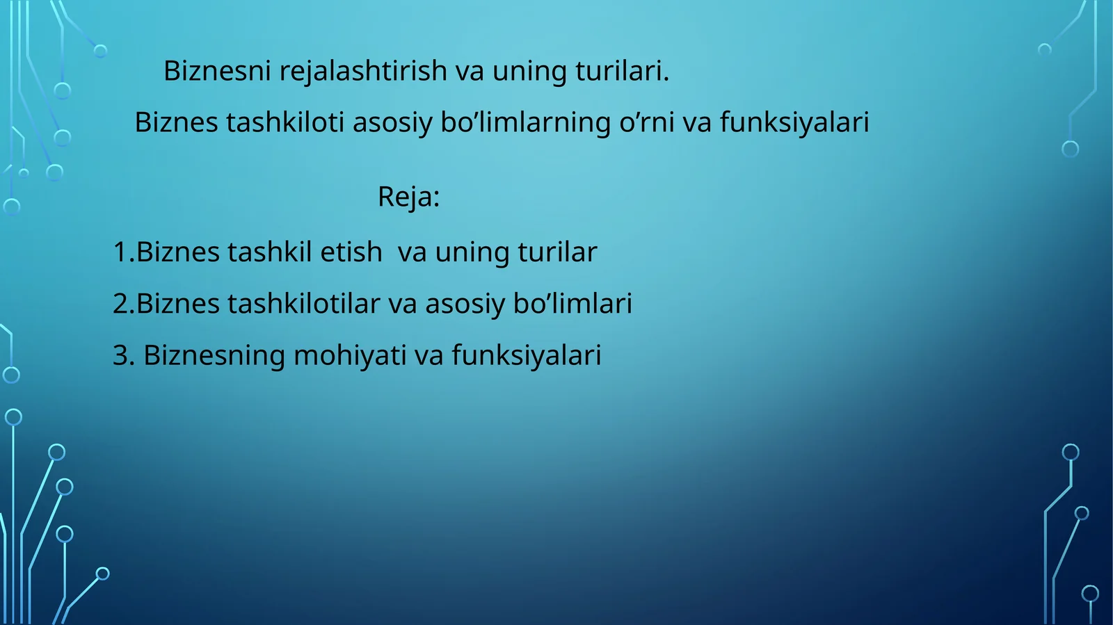 Biznesnirejalashtirishvauningturilari. Biznestashkilotiasosiybo’limlarningo’rnivafunksiyalari