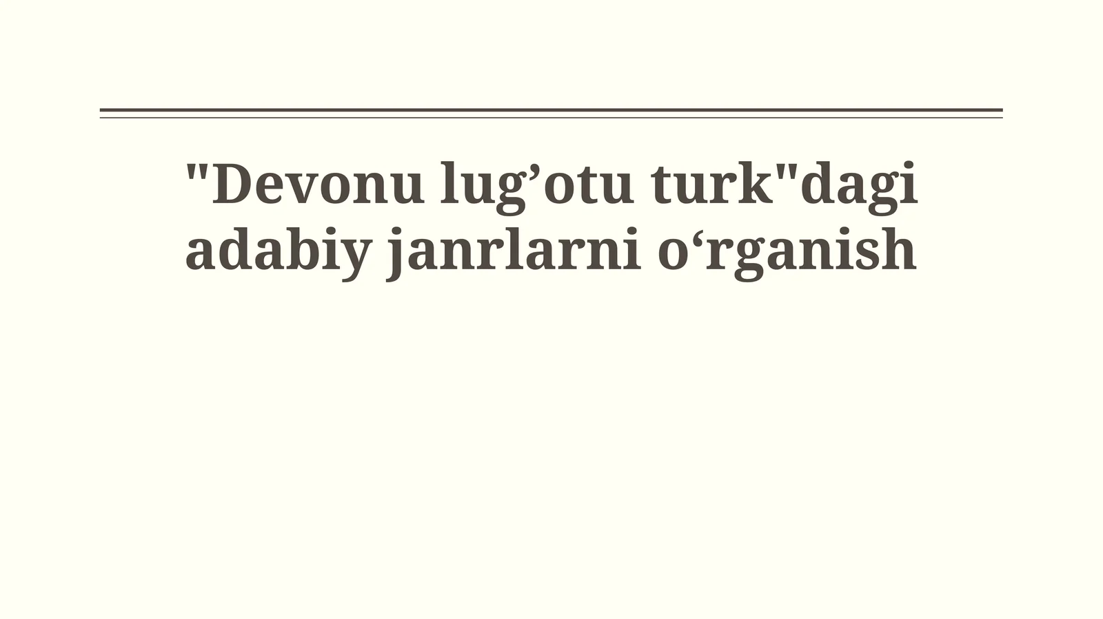 "Devonu lugʼotu turk"dagi adabiy janrlarni oʻrganish