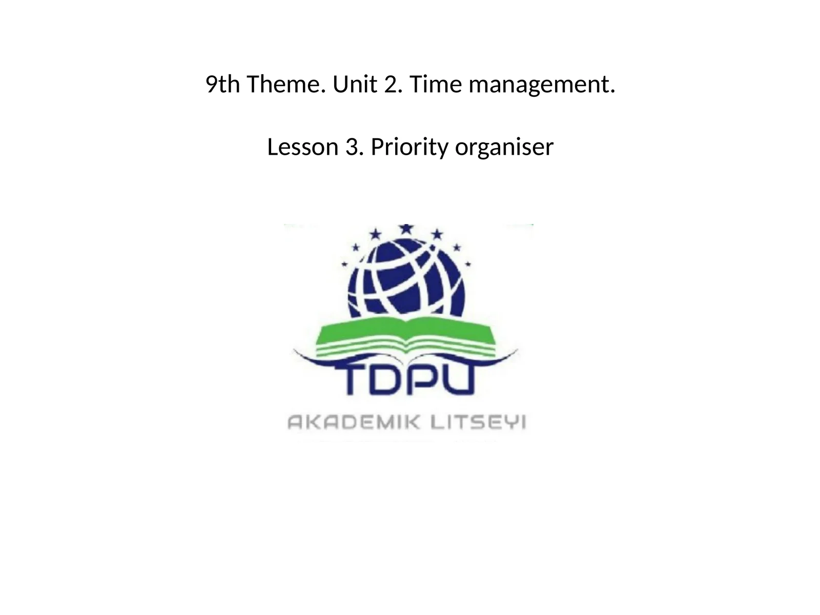 Time management.Lesson 3. Priority organiser