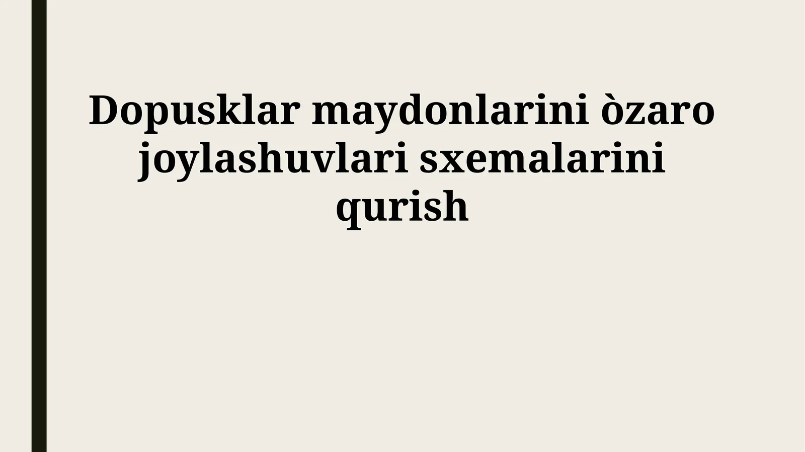 Dopusklar maydonlarini òzaro joylashuvlari sxemalarini qurish