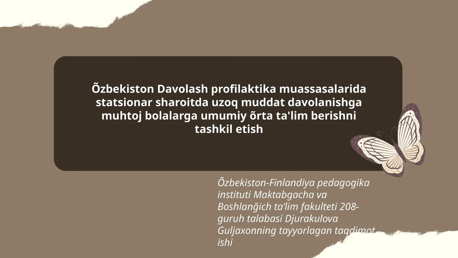 Õzbekiston Davolash profilaktika muassasalarida statsionar sharoitda uzoq muddat davolanishga muhtoj bolalarga umumiy õrta ta'lim berishni tashkil etish