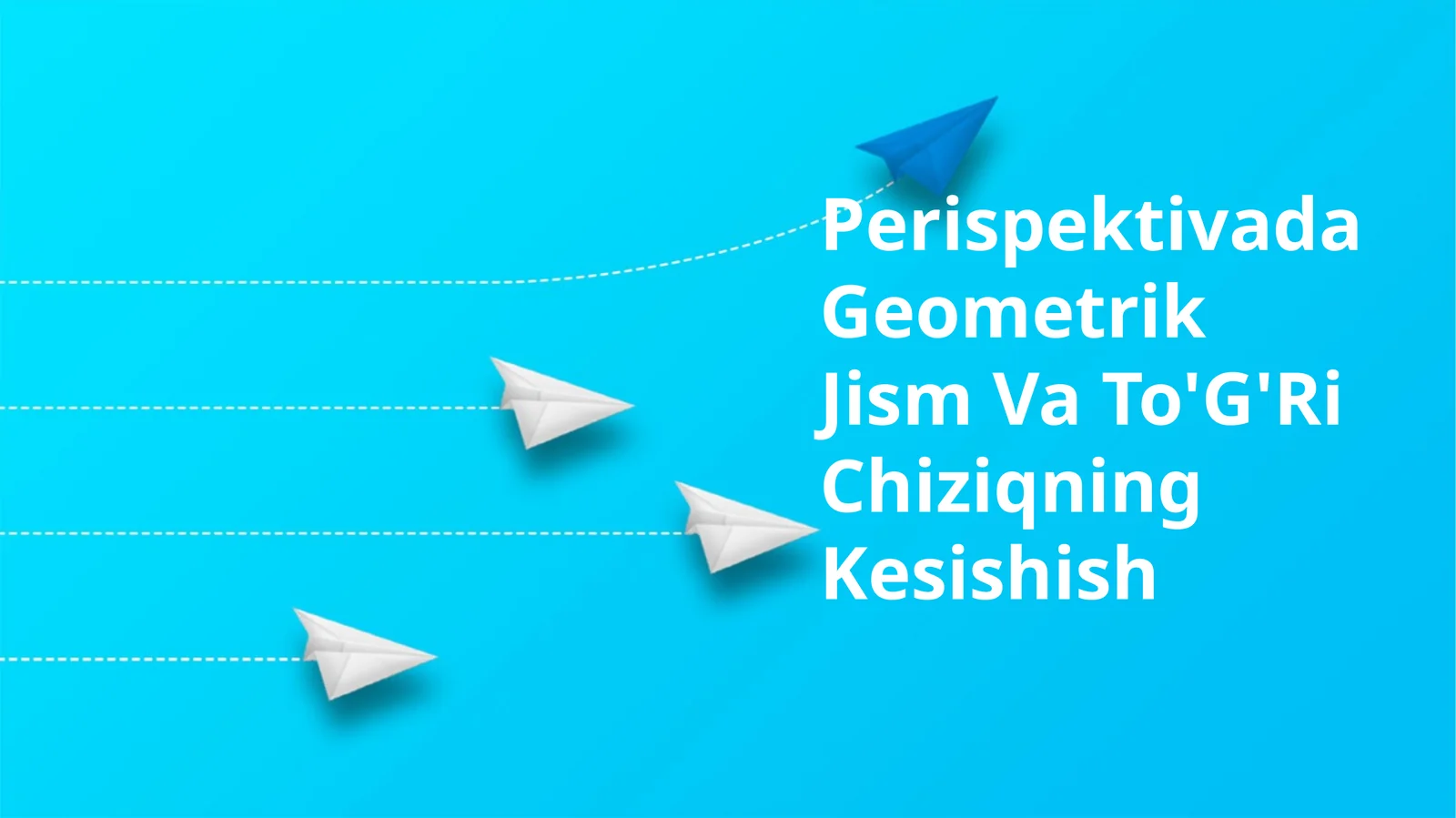 Perispektivada Geometrik Jism Va To'G'Ri Chiziqning Kesishishi