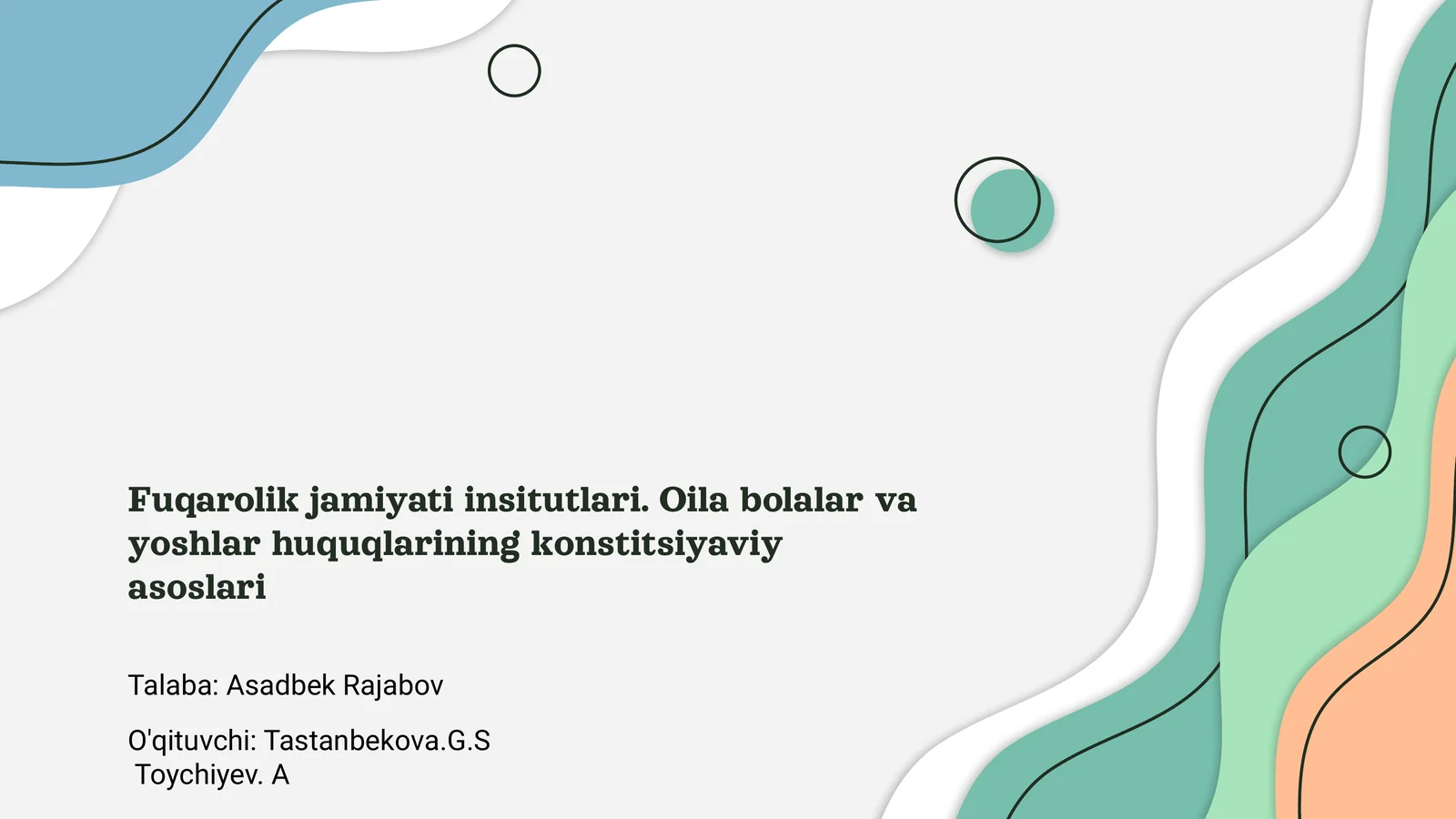 Fuqarolik jamiyati insitutlari. Oila bolalar va yoshlar huquqlarining konstitsiyaviy asoslari