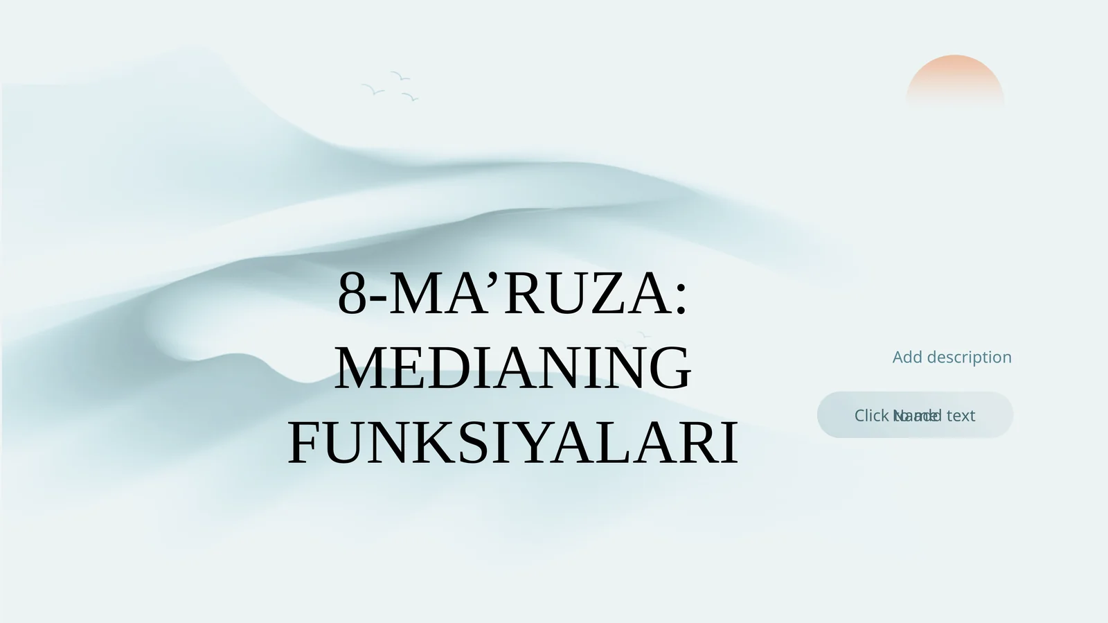 8-MA’RUZA: MEDIANING FUNKSIYALARI