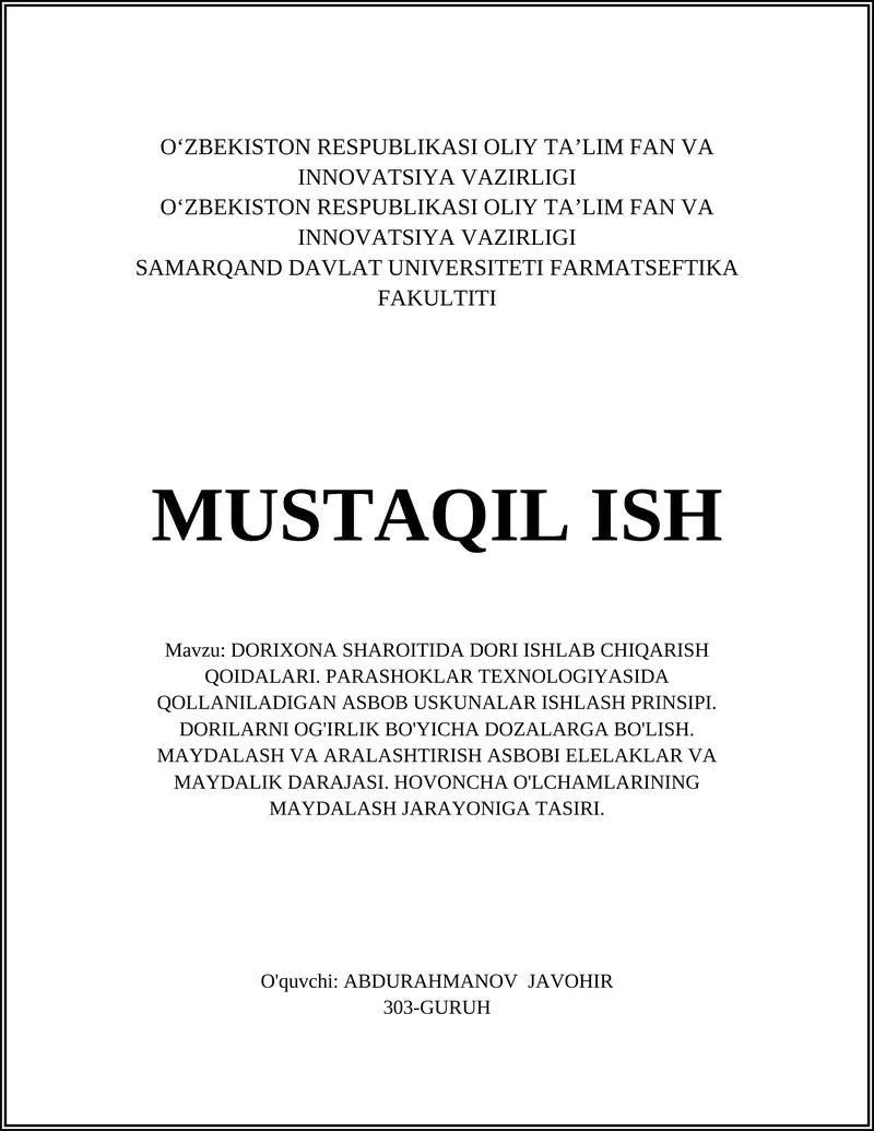DORIXONA SHAROITIDA DORI ISHLAB CHIQARISH QOIDALARI. PARASHOKLAR TEXNOLOGIYASIDA QOLLANILADIGAN ASBOB USKUNALAR ISHLASH PRINSIPI. DORILARNI OG'IRLIK BO'YICHA DOZALARGA BO'LISH. MAYDALASH VA ARALASHTIRISH ASBOBI ELELAKLAR VA MAYDALIK DARAJASI. HOVONCHA O'LCHAMLARINING MAYDALASH JARAYONIGA TASIRI