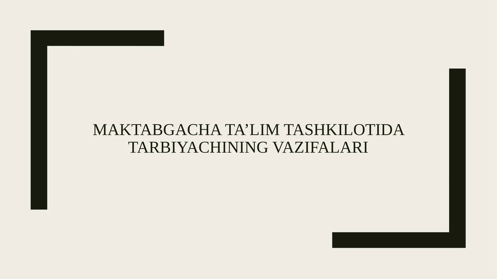Maktabgacha ta’lim tashkilotida tarbiyachining vazifalari