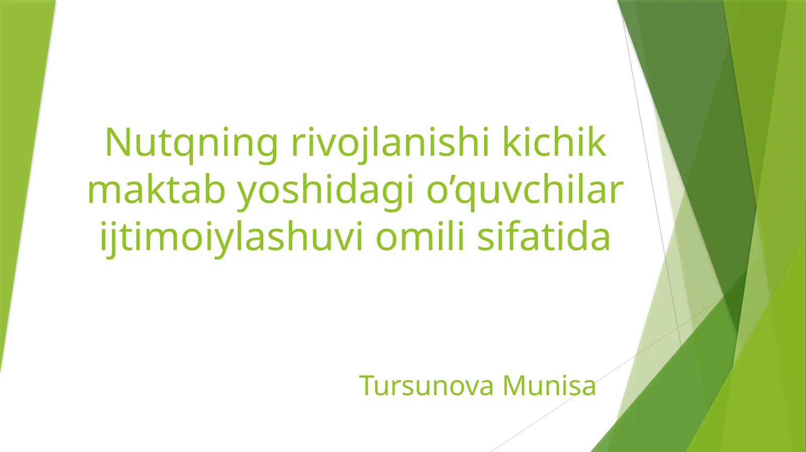 Nutqning rivojlanishi kichik maktab yoshidagi o’quvchilar ijtimoiylashuvi omili sifatida