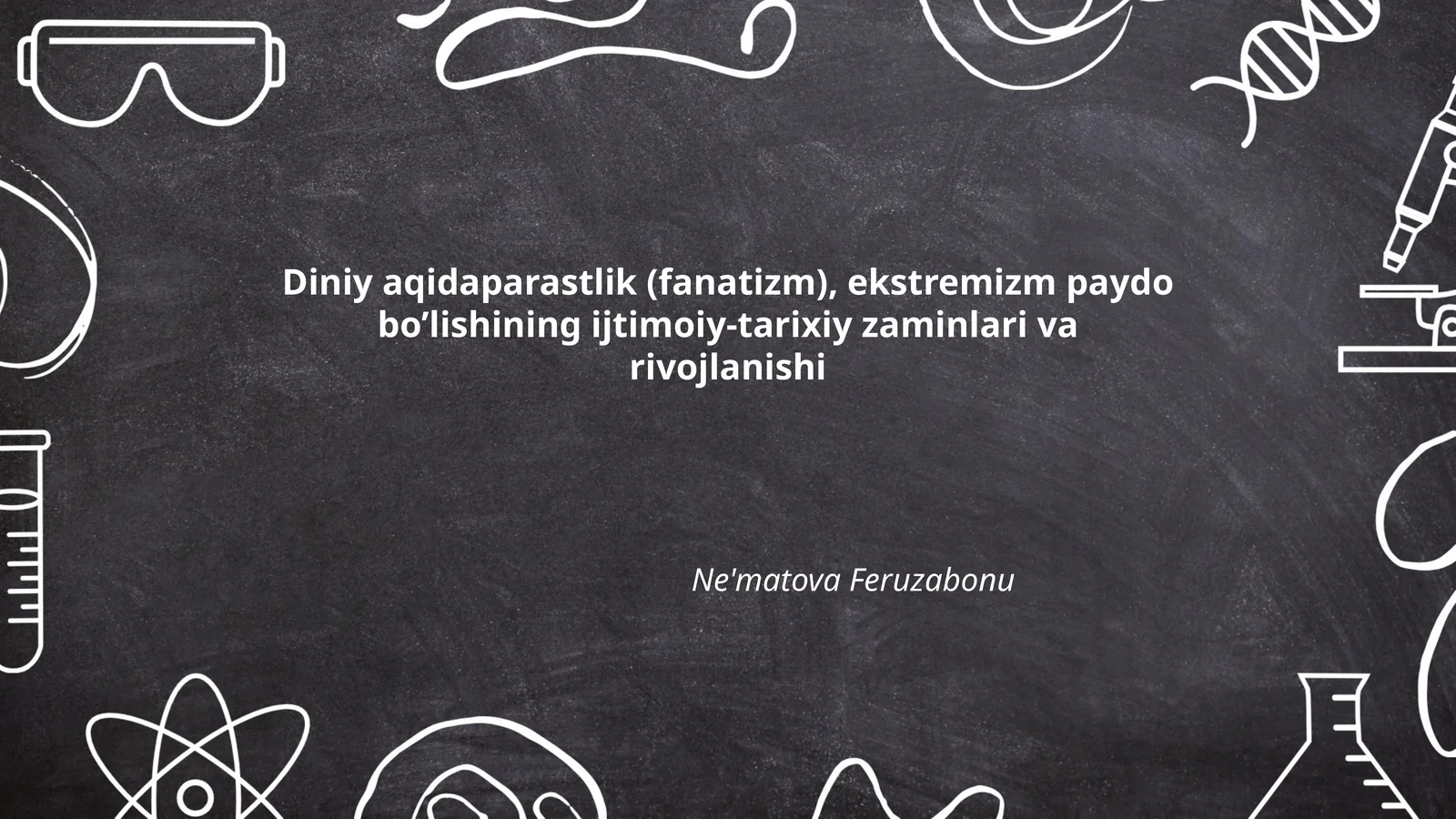 Diniy aqidaparastlik (fanatizm), ekstremizm paydo bo’lishining ijtimoiy-tarixiy zaminlari va rivojlanishi