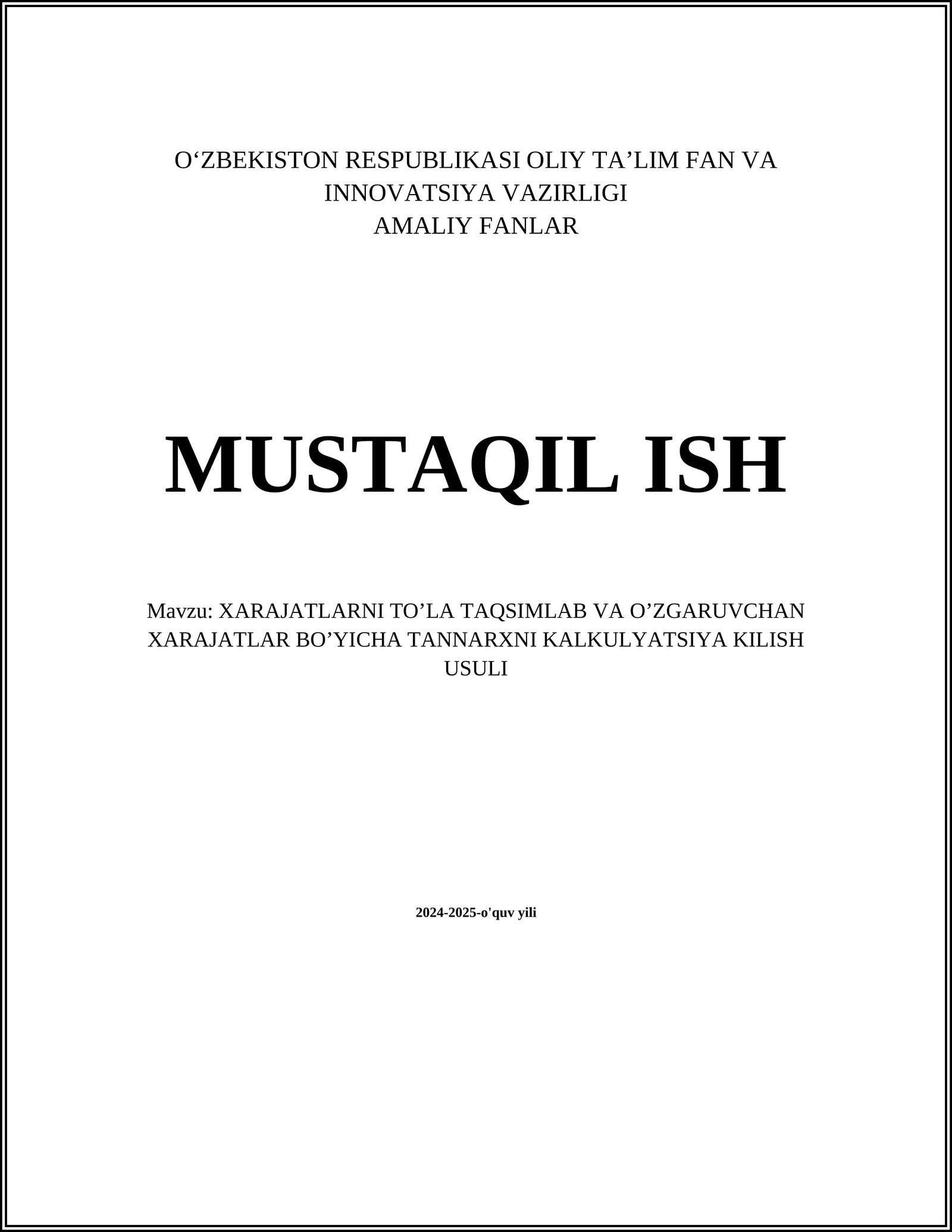 XARAJATLARNI TO’LA TAQSIMLAB VA O’ZGARUVCHAN XARAJATLAR BO’YICHA TANNARXNI KALKULYATSIYA KILISH USULI