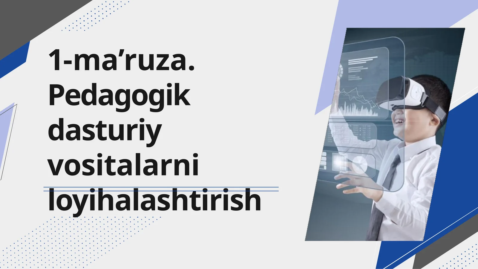 1-ma’ruza.Pedagogik dasturiy vositalarni loyihalashtirish