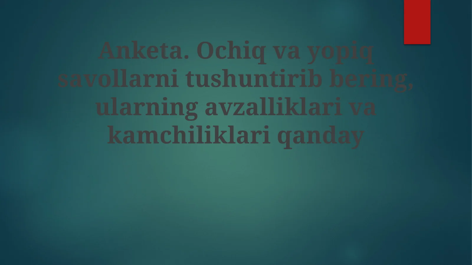 Anketa.Ochiq savol