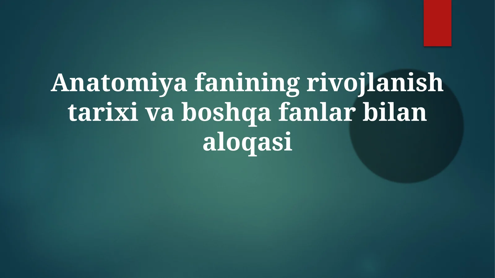 Anatomiya fanining rivojlanishi tarixi va boshqa fanlar bilan aloqasi