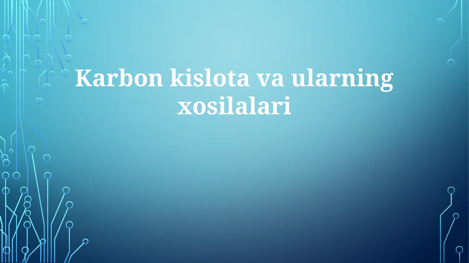 Karboksil kislotalar va ularning hosilalari