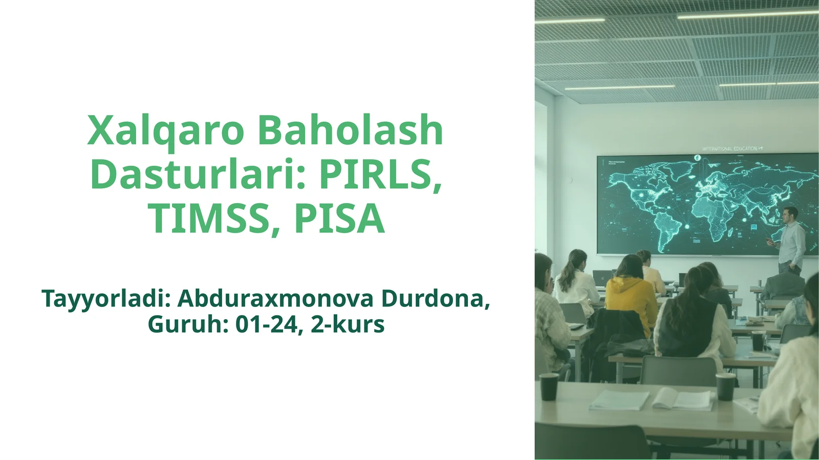 Xalqaro Baholash Dasturlari: PIRLS, TIMSS, PISA