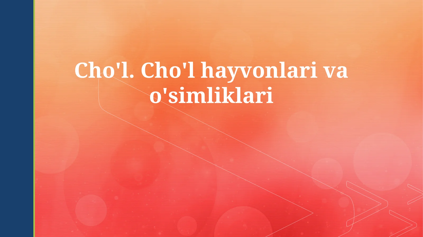 Cho'l. Cho'l hayvonlari va o'simliklari