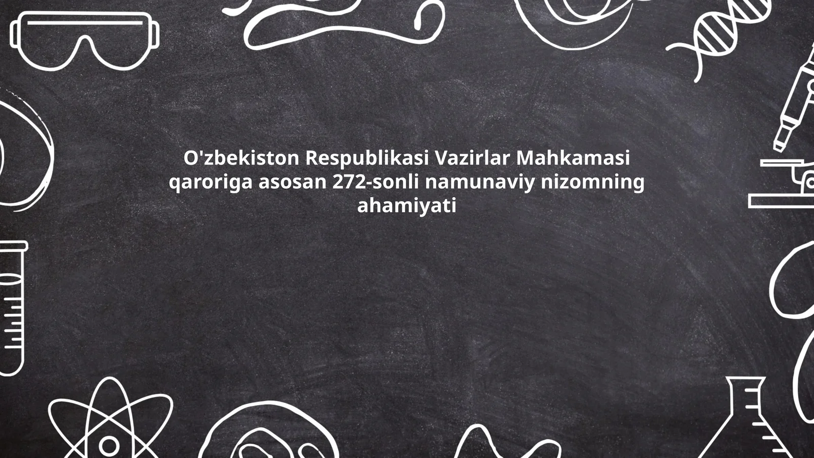 O'zbekiston Respublikasi Vazirlar Mahkamasi qaroriga asosan 272-sonli namunaviy nizomning ahamiyati