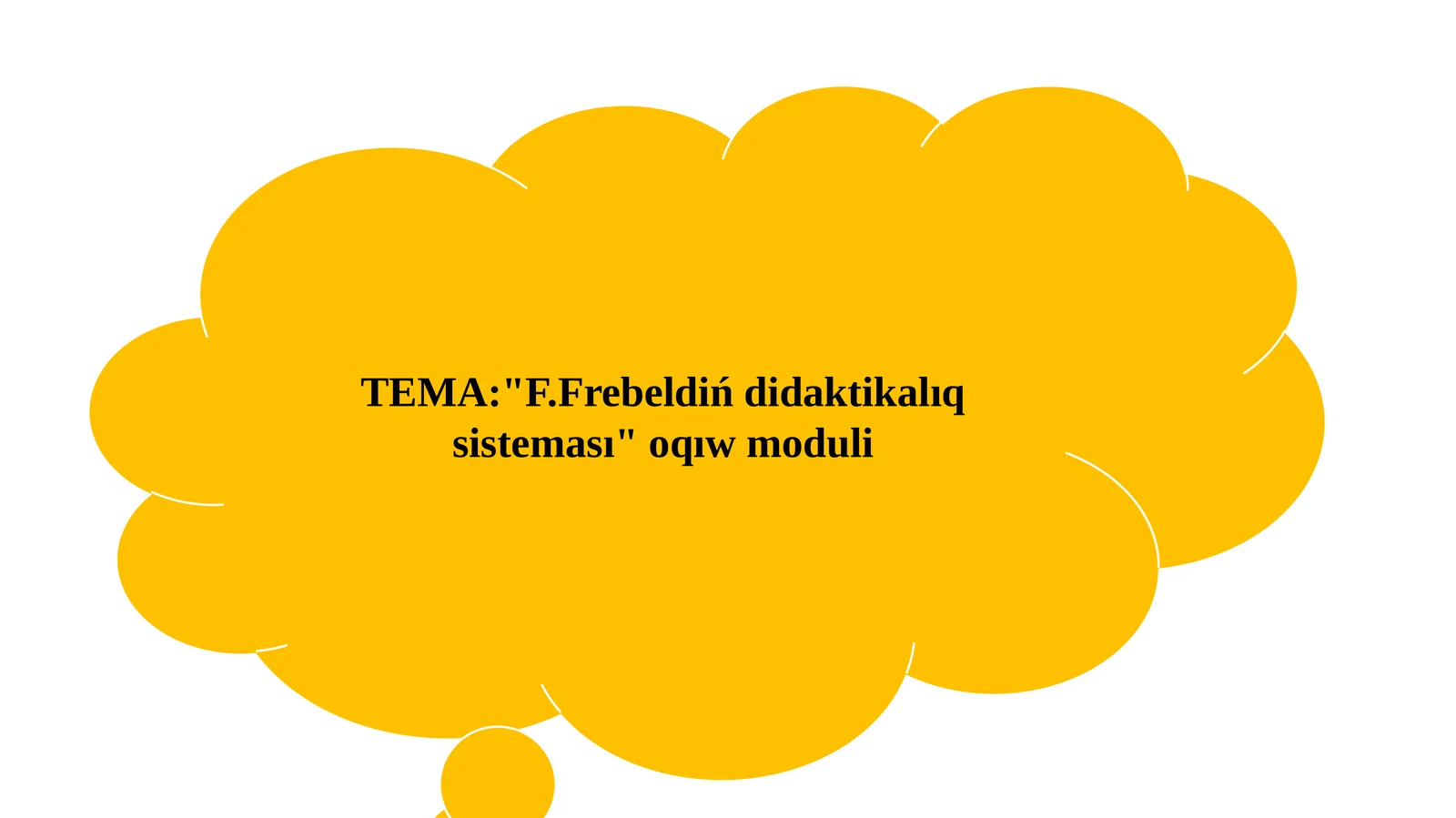 F.FOROBELDIŃ DIDAKTIKALIQ SISTEMASI