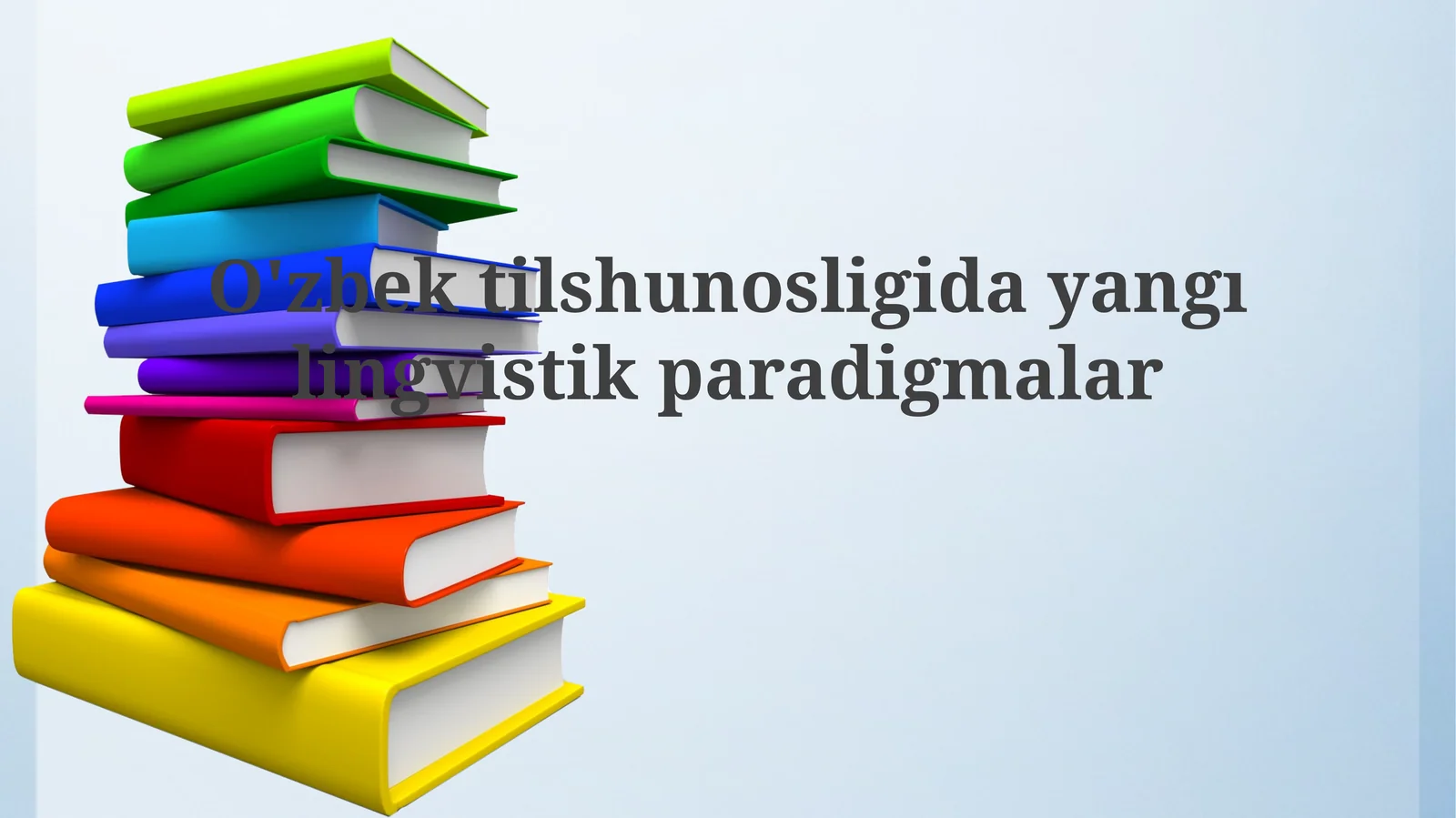 O'zbektilshunosligida yangi lingvistik paradigmalar