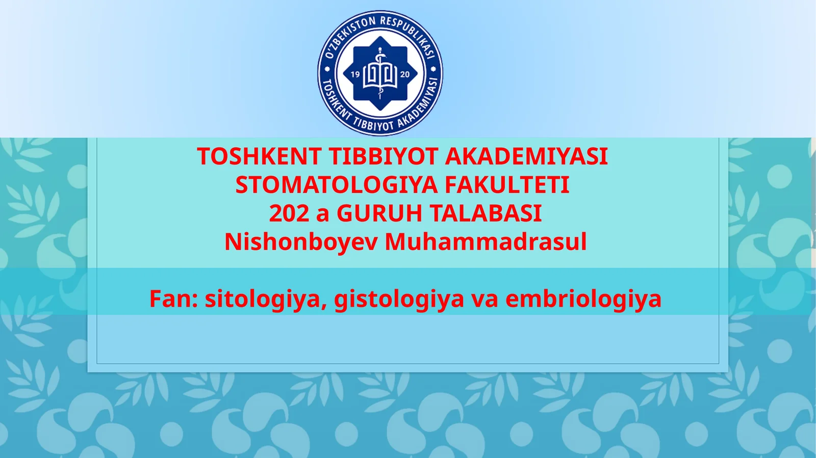 Nishonboyev Muhammadrasul, Sitologiya, Gistologiya va Embriologiya
