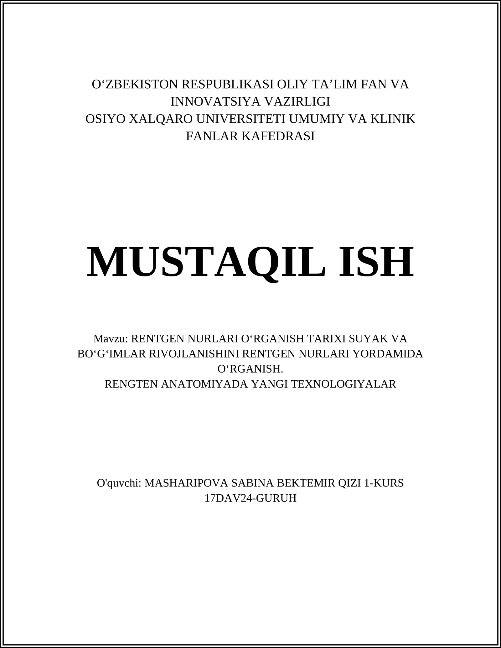 RENTGEN NURLARI OʻRGANISH TARIXI SUYAK VA BOʻGʻIMLAR RIVOJLANISHINI RENTGEN NURLARI YORDAMIDA OʻRGANISH