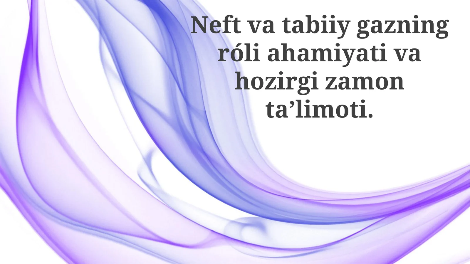 Neft va Tabiiy Gazni O'qitishning Zamonaviy Usullari