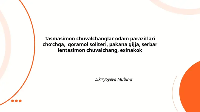 Tasmasimon chuvalchanglar odam parazitlari choʻchqa, qoramol soliteri, pakana gijja, serbar lentasimon chuvalchang, exinakok