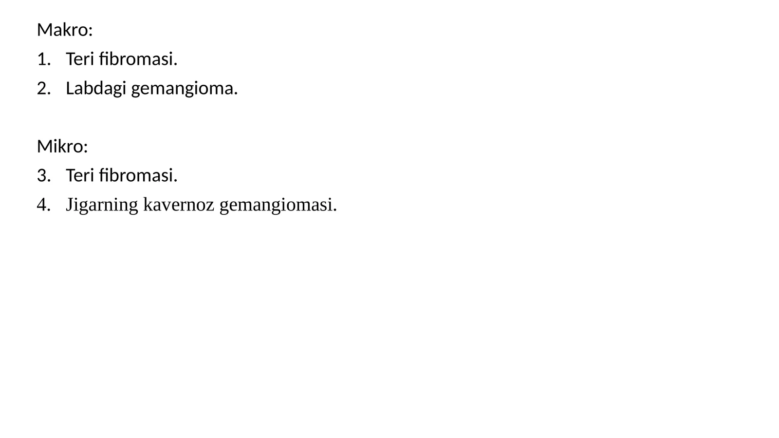 Terifibromasi. Labdagigemangioma. Jigarningkavеrnozgеmangiomasi