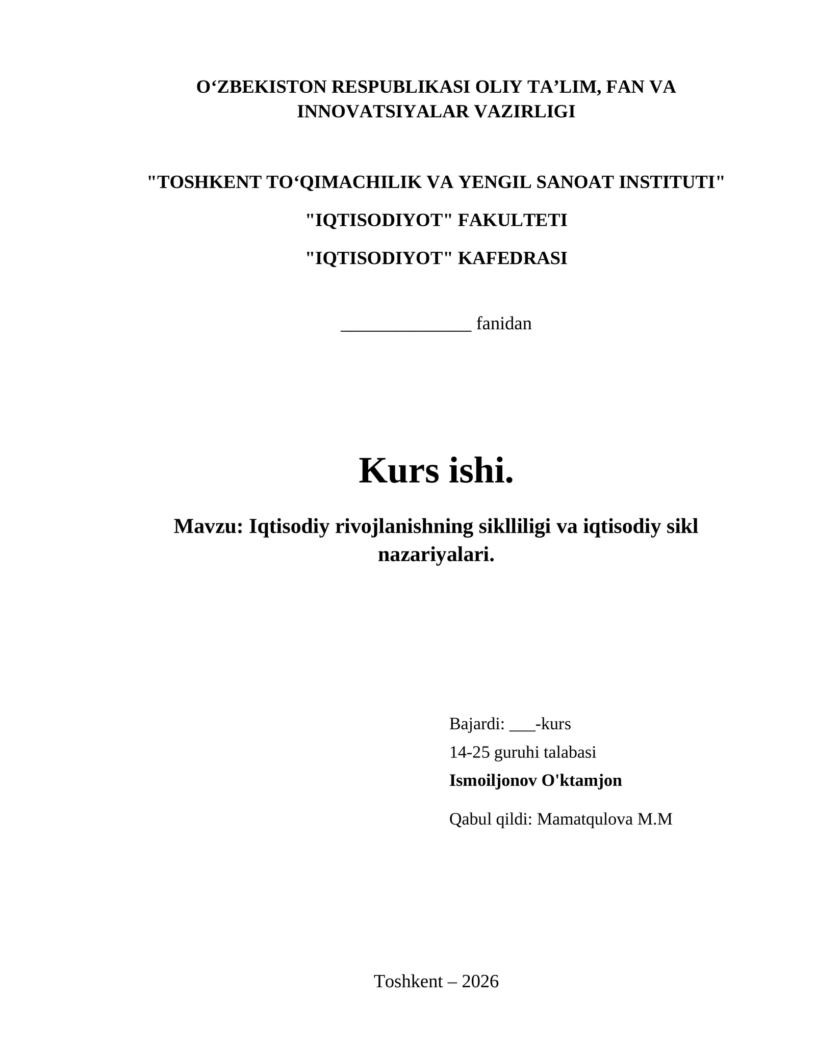 Iqtisodiy rivojlanishning siklliligi va iqtisodiy sikl nazariyalari.