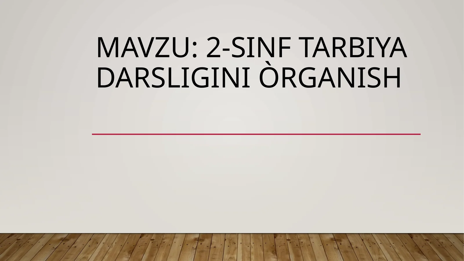 2-sinf tarbiya darsligiNi òrganish