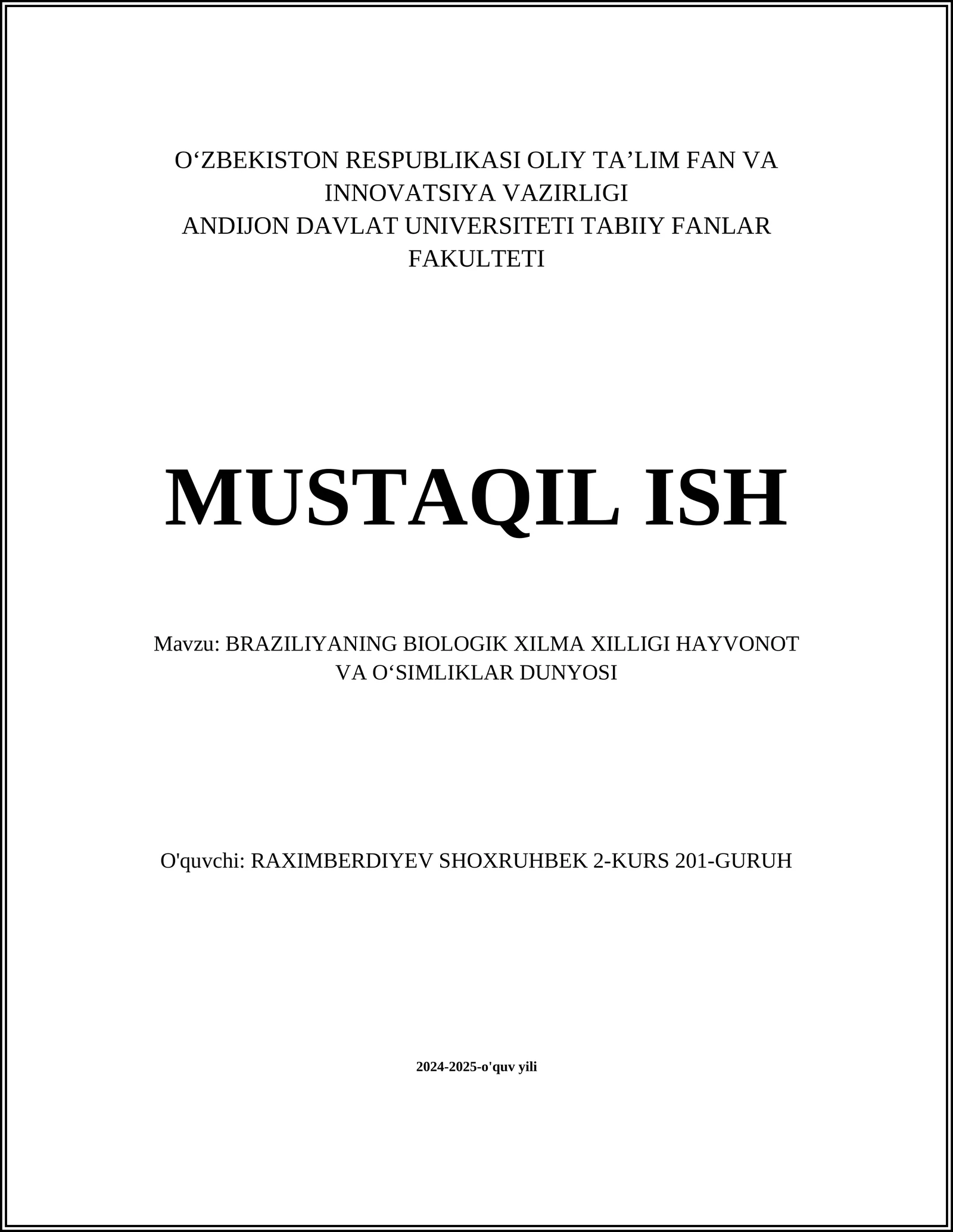 BRAZILIYANING BIOLOGIK XILMA XILLIGI HAYVONOT VA OʻSIMLIKLAR DUNYOSI