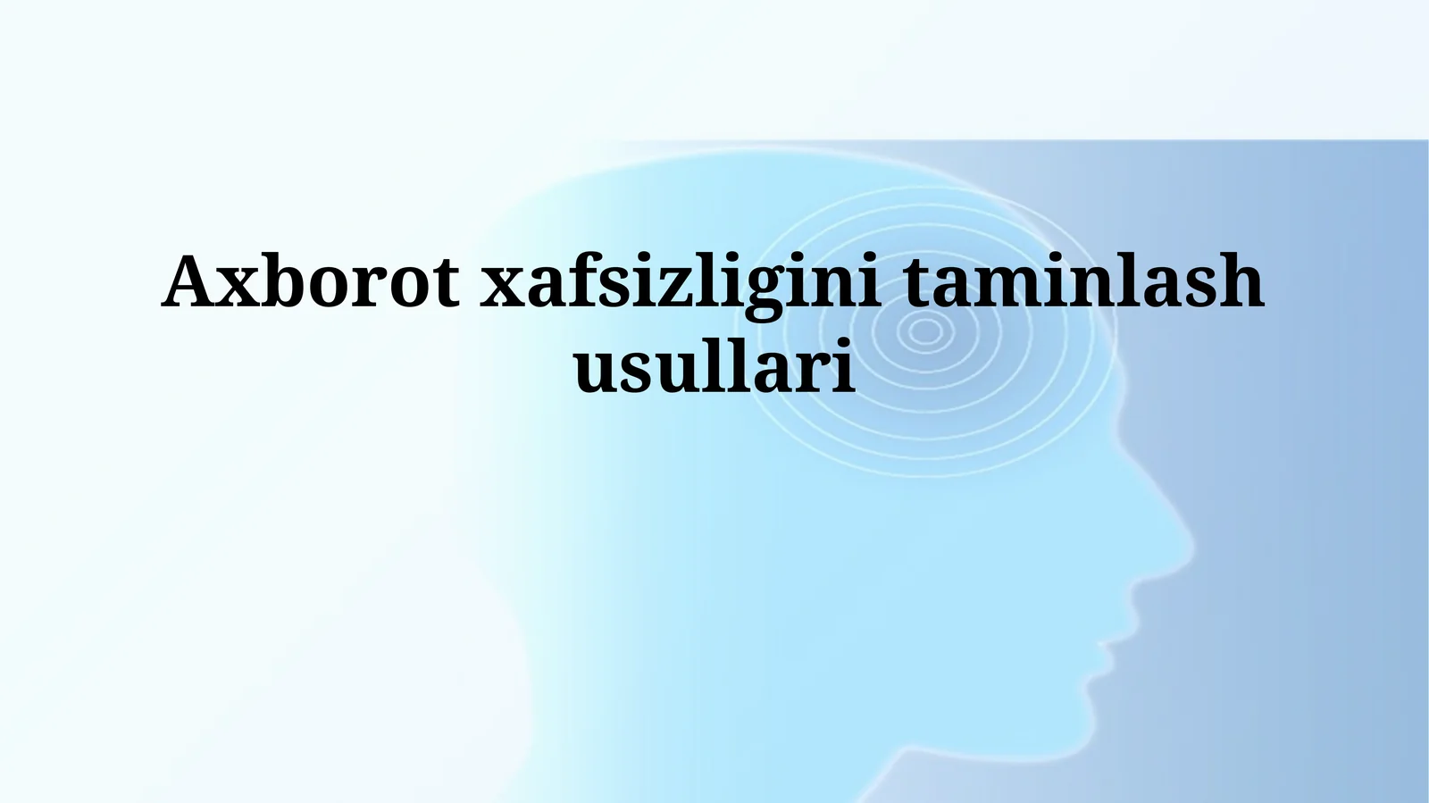 Axborot xafsizligini taminlash usullari