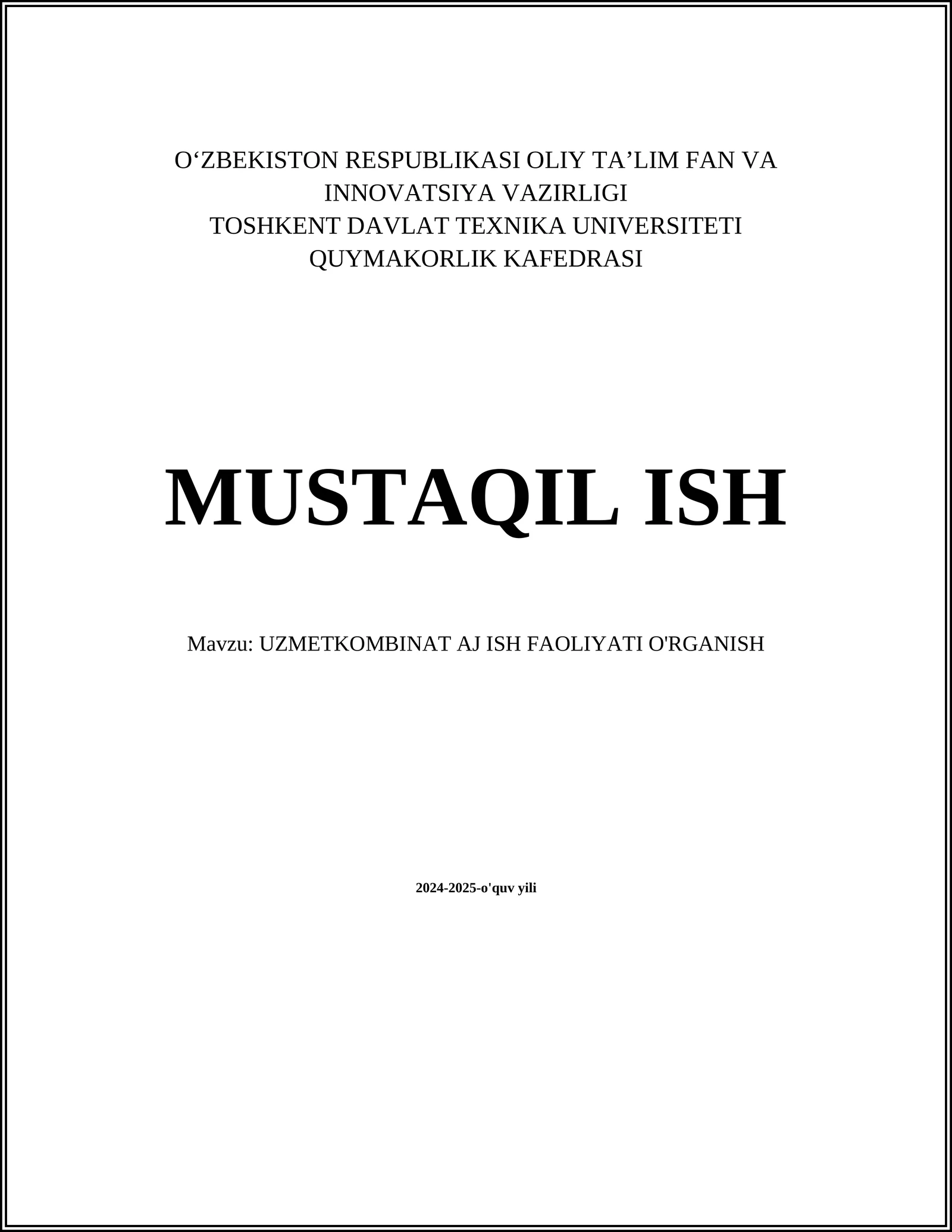 MUSTAQIL ISH Mavzu: UZMETKOMBINAT AJ ISH FAOLIYATI O'RGANISH