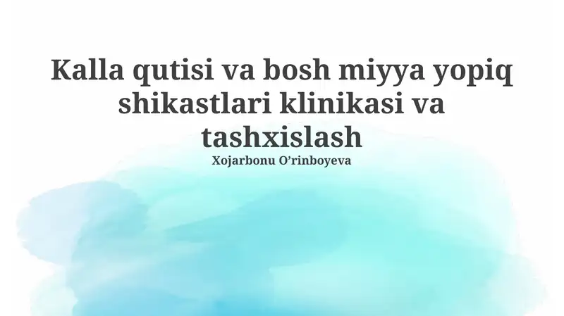 Kalla qutisi va bosh miyya yopiq shikastlari klinikasi va tashxislash