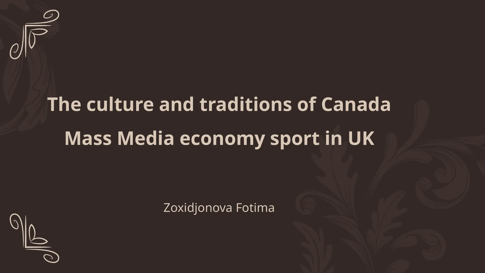 The culture and traditions of Canada Mass Media economy sport in UK